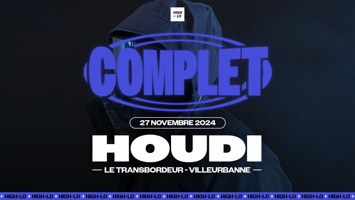 COMPLET \/\/ HOUDI - Transbordeur - Lyon