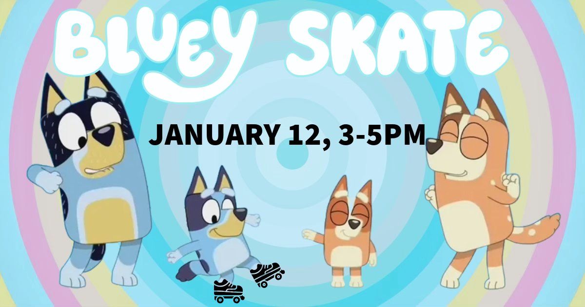 Bluey Skate at Skateland