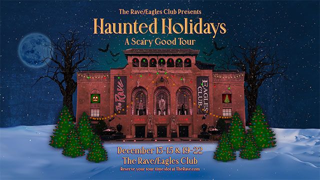 Haunted Holidays Tours at The Rave \/ Eagles Club