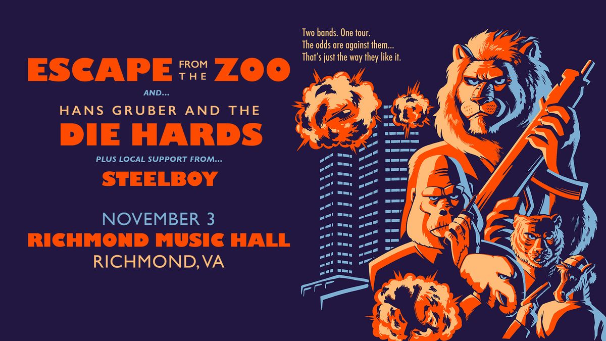 Escape from the Zoo w\/ Hans Gruber & the Die Hards + Steelboy at Richmond Music Hall 11\/3\/24