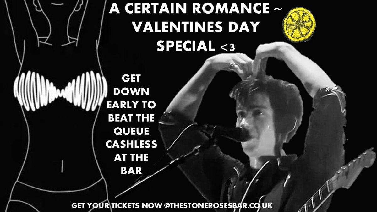 A CERTAIN ROMANCE ~ Valentine\u2019s day Special !