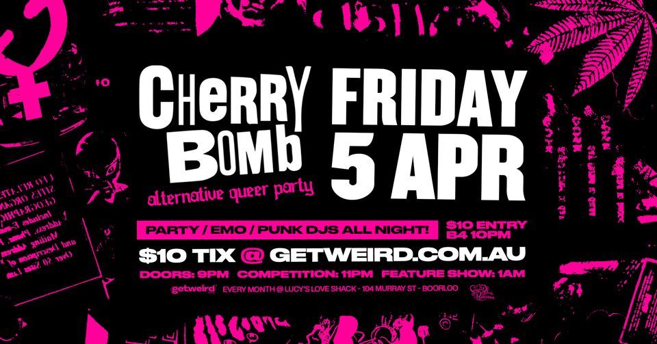 Cherry Bomb: Alternative Queer Party \u2727 Fri 5 Apr