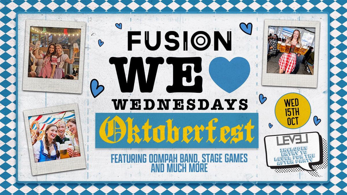 OKTOBERFEST - Brought to you by WE LOVE \u2764\ufe0f WEDNESDAYS : ENTRY TO LEVEL INCLUDED