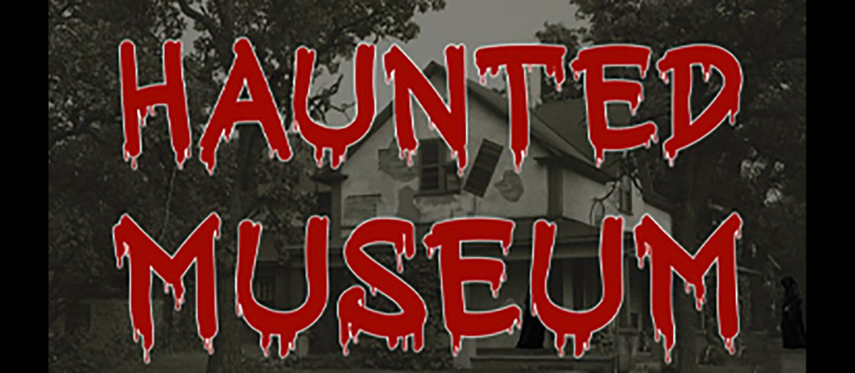 Haunted Museum