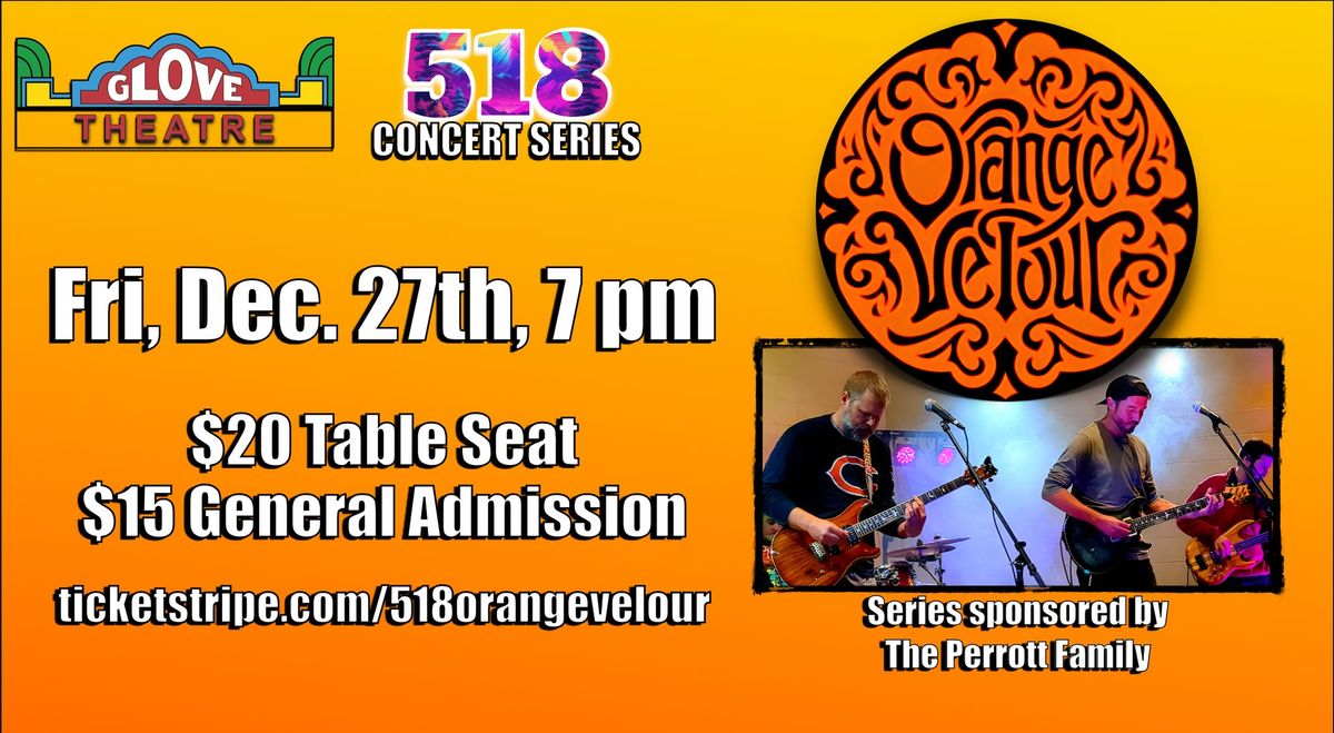 The 518 Concert Series Presents: Orange Velour