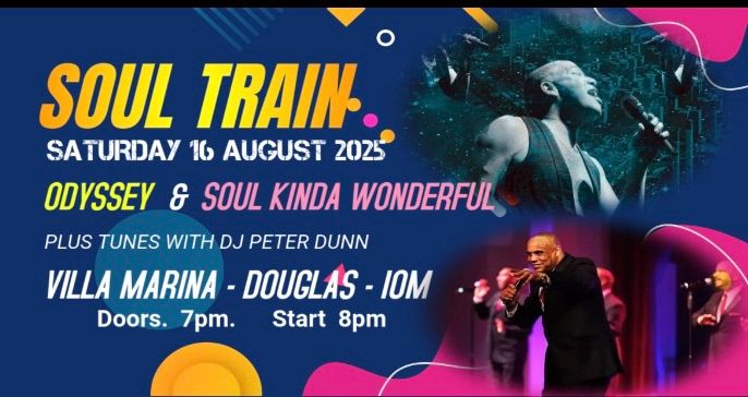 SOUL TRAIN Featuring ODYSSEY & SOUL KINDA WONDERFUL Plus DJ Peter Dunn 