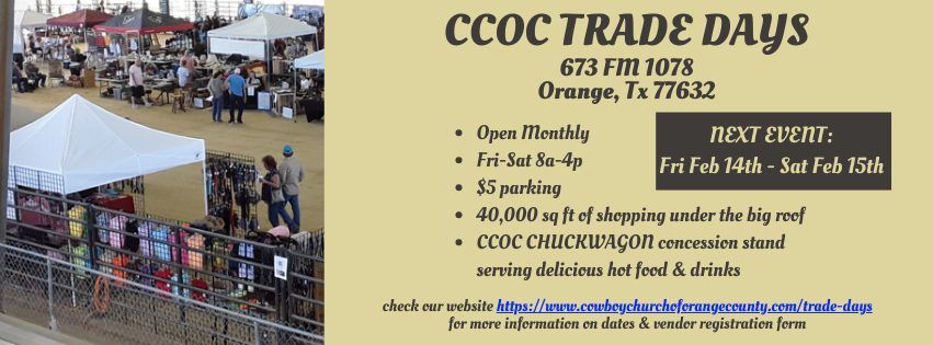 CCOC TRADE DAYS Orange, Texas February 14-15 at CCOC Arena