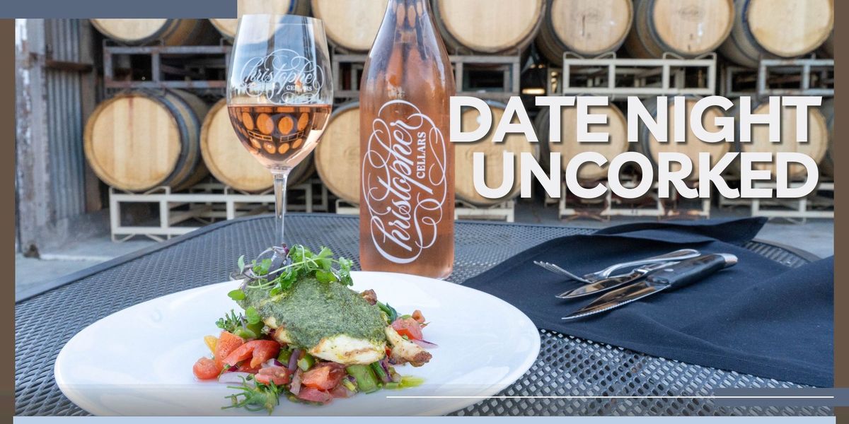 Date Night Uncorked June 6th