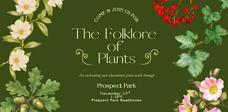 The Folklore of Plants: A Magical Plant Walk of Prospect Park