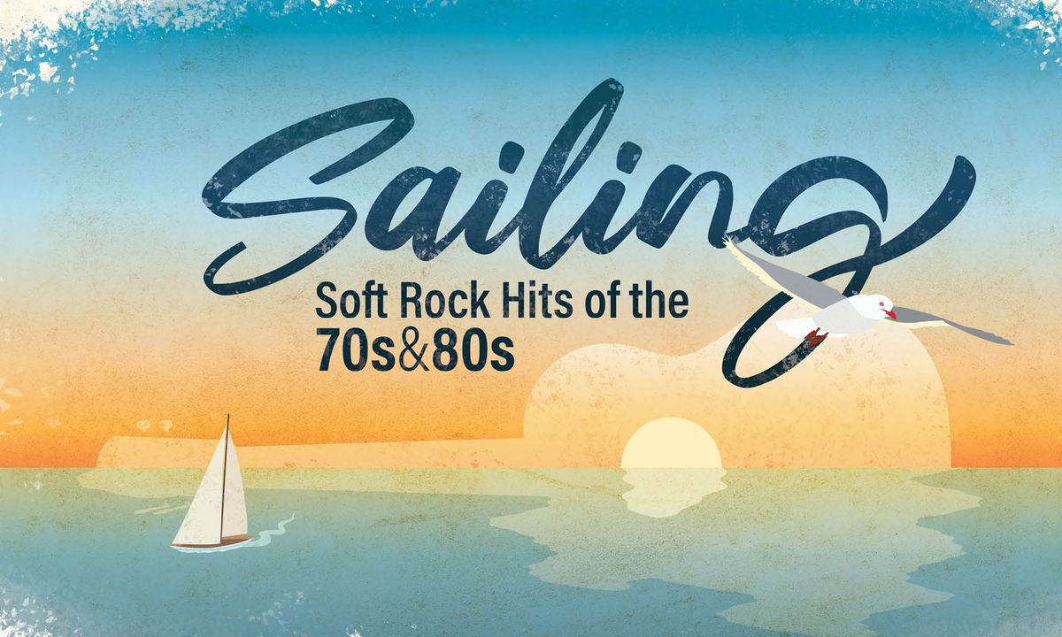 Sailing \u2013 Soft Rock Hits of the 70s and 80s