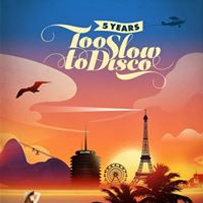 Too Slow To Disco