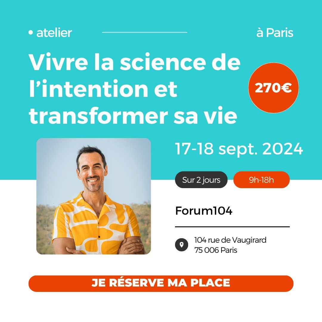 Atelier 2 jours avec Martin Bilodeau \u2022 Vivre la science de l'intention et transformer sa vie