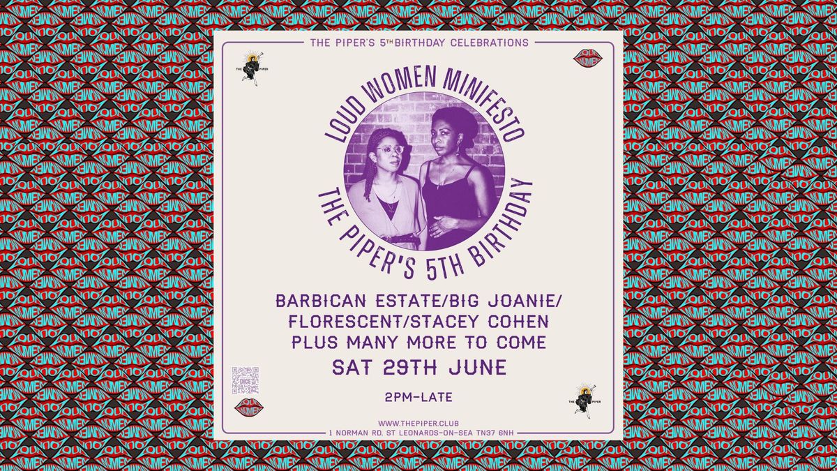 LOUD WOMEN Minifesto: Barbican Estate + Big Joanie + Florescent + Stacey Cohen + more