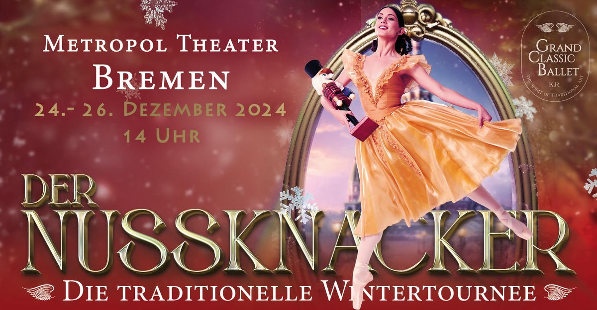 Der Nussknacker - Grand Classic Ballet Die traditionelle Winter-Tournee