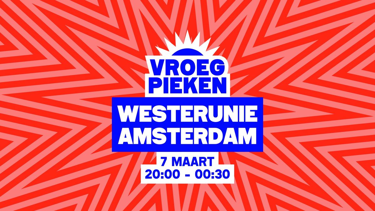 Vroeg Pieken \/\/ Westerunie \/\/ Amsterdam