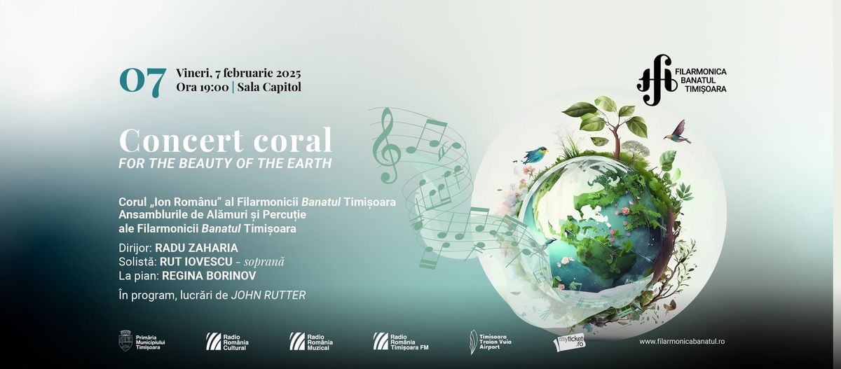 Concert coral FOR THE BEAUTY OF THE EARTH | Dirijor: RADU ZAHARIA, solist\u0103: RUT IOVESCU \u2013 sopran\u0103