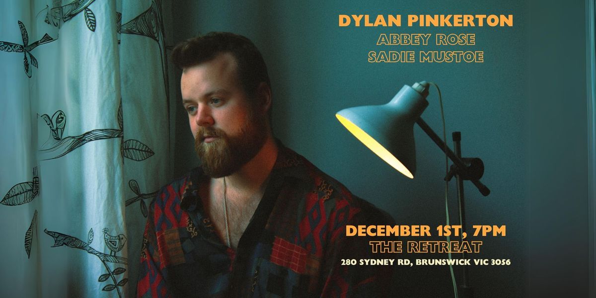 Dylan Pinkerton "After the Fall" EP Launch W\/ Abbey Rose + Sadie Mustoe