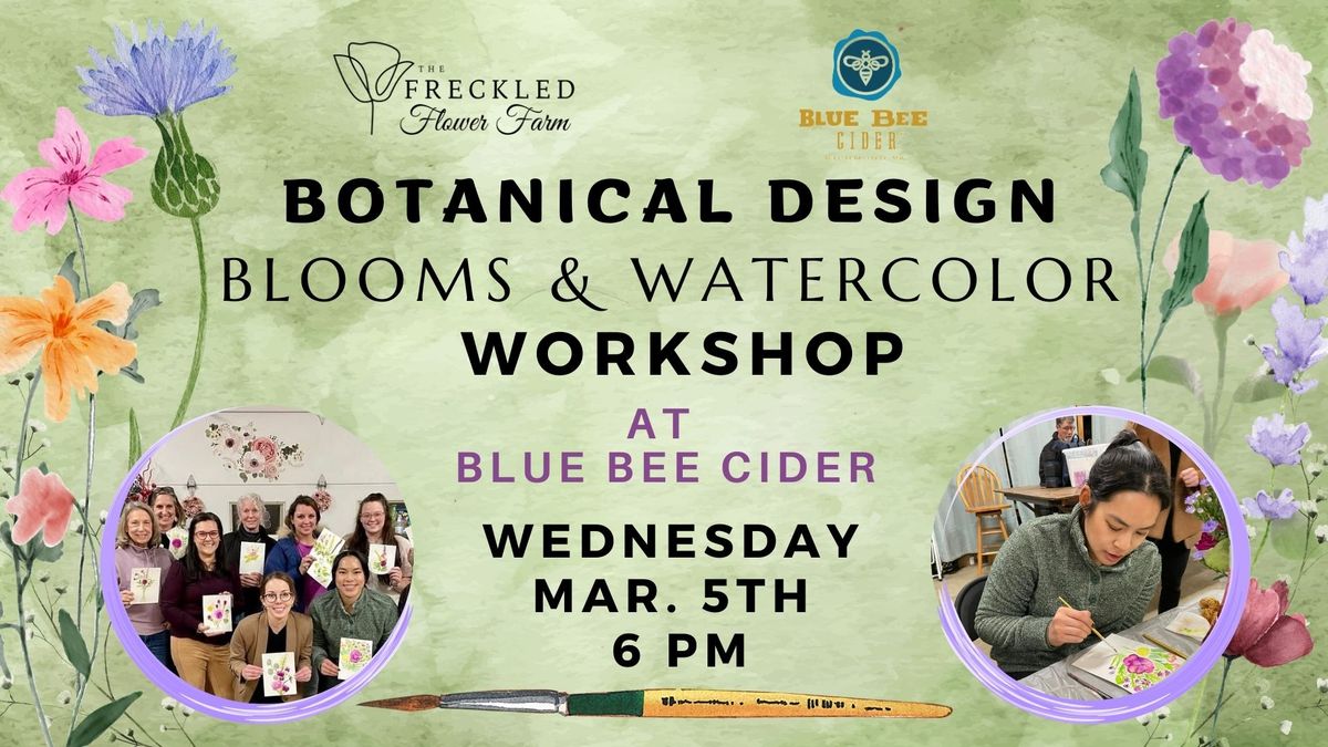 Botanical Design Blooms & Watercolor Workshop @ Blue Bee Cider