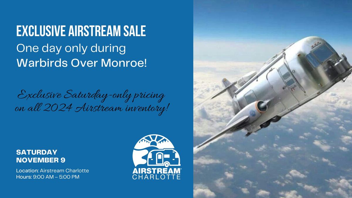  Airstream Charlotte\u2019s Exclusive Sale \u2013 One Day Only During Warbirds Over Monroe!