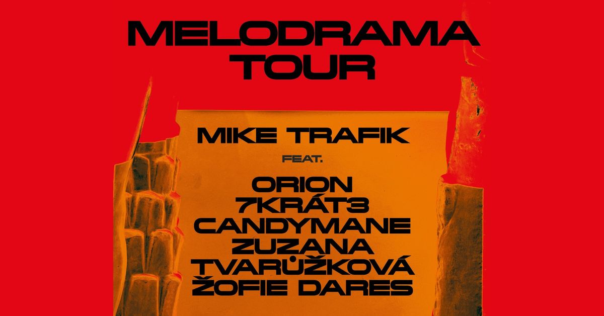 Mike T Orion 7kr\u00e1t3 a dal\u0161\u00ed | Karlovy Vary | Melodrama Tour