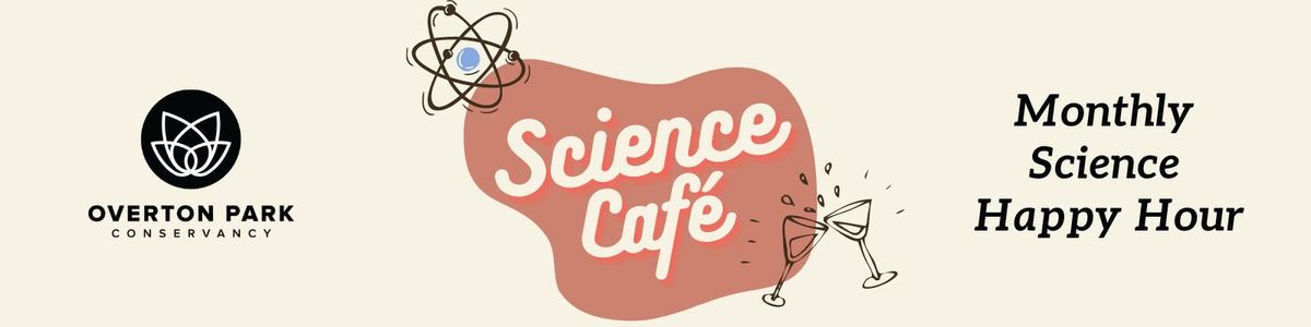 Science Caf\u00e9 with Dr. Malle Carrasco-Harris
