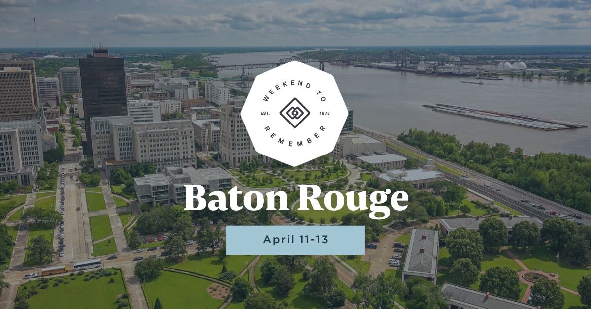 Baton Rouge Weekend to Remember