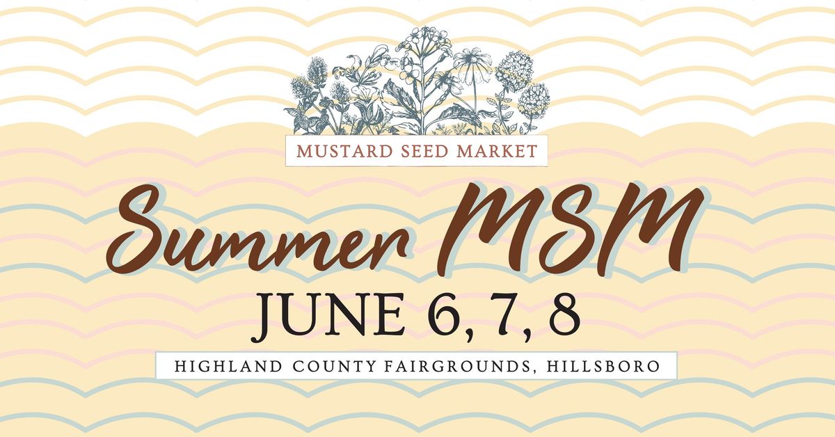 Mustard Seed Market | Summer Market 2025 | Highland County