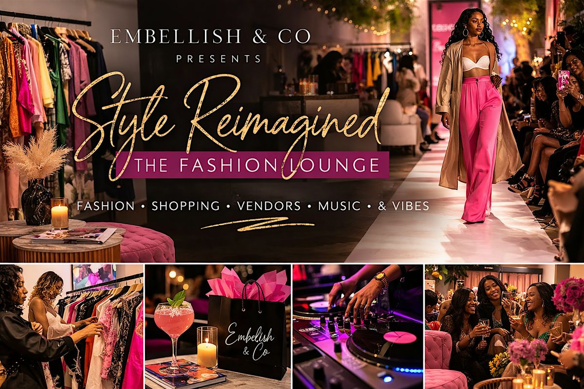Style Reimagined\u2026The Fashion Lounge