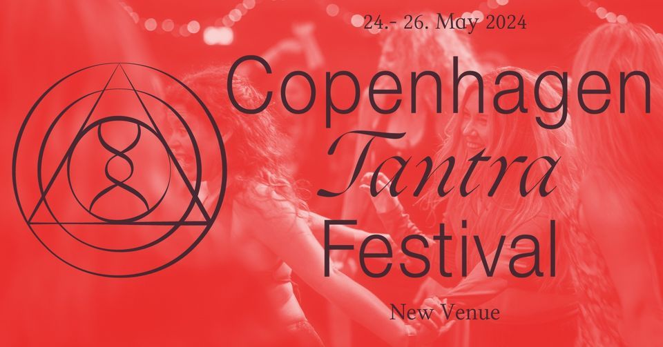 Copenhagen Tantra Festival (24-26 May 2024)