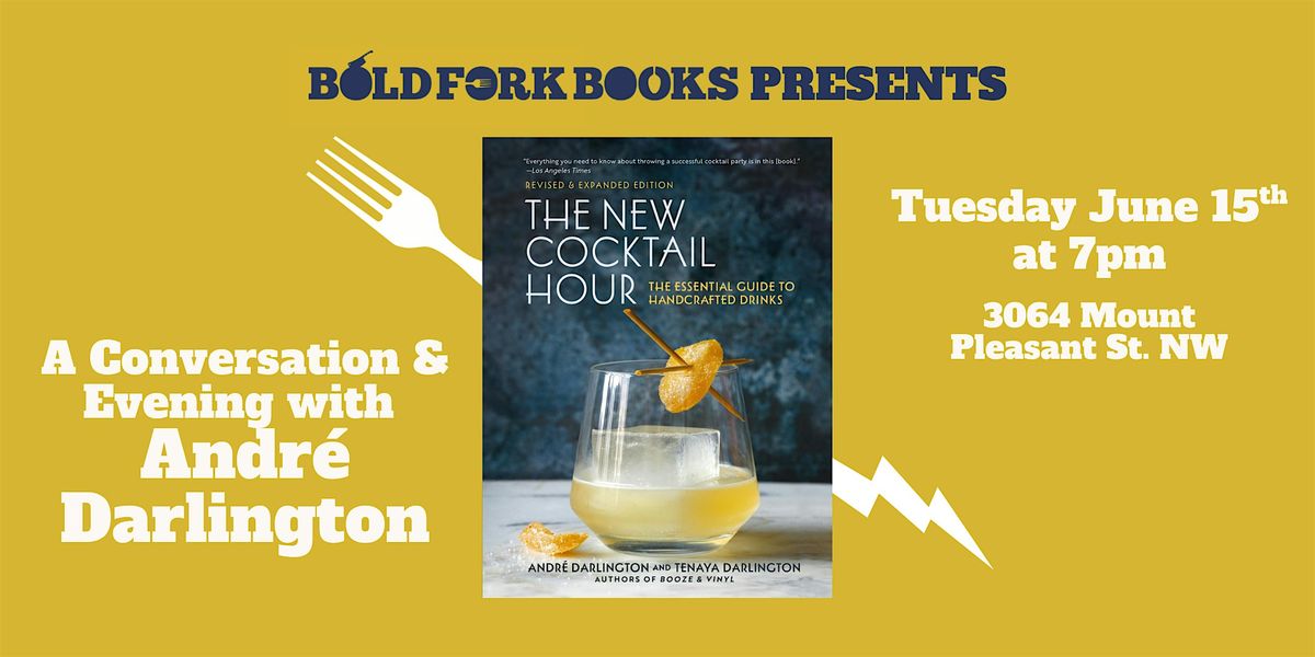 THE NEW COCKTAIL HOUR: An Evening with Andr\u00e9 Darlington
