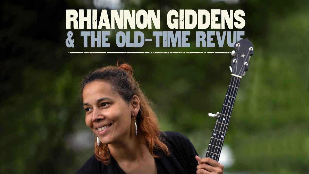 Rhiannon Giddens and The Old-Time Revue