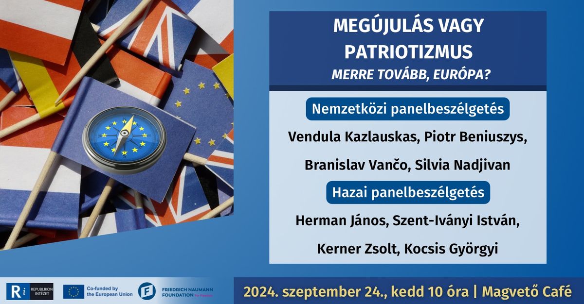 Meg\u00fajul\u00e1s vagy patriotizmus - merre tov\u00e1bb Eur\u00f3pa?