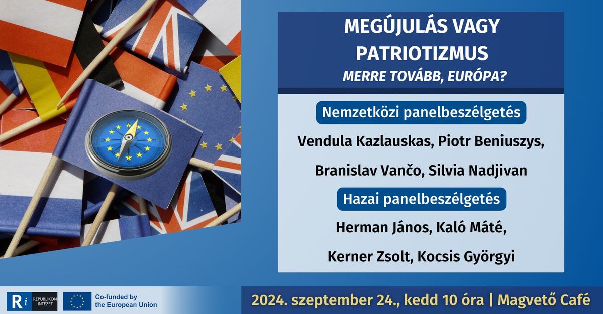 Meg\u00fajul\u00e1s vagy patriotizmus - merre tov\u00e1bb Eur\u00f3pa?