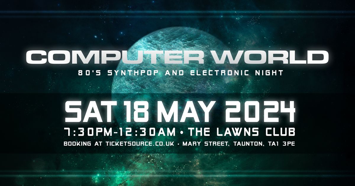 COMPUTER WORLD - 80s Synthpop Club Night @ The Lawns \/ Taunton