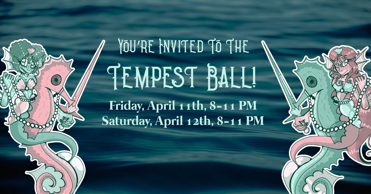 The Tempest Ball - Hosted At Ocean Renaissance 