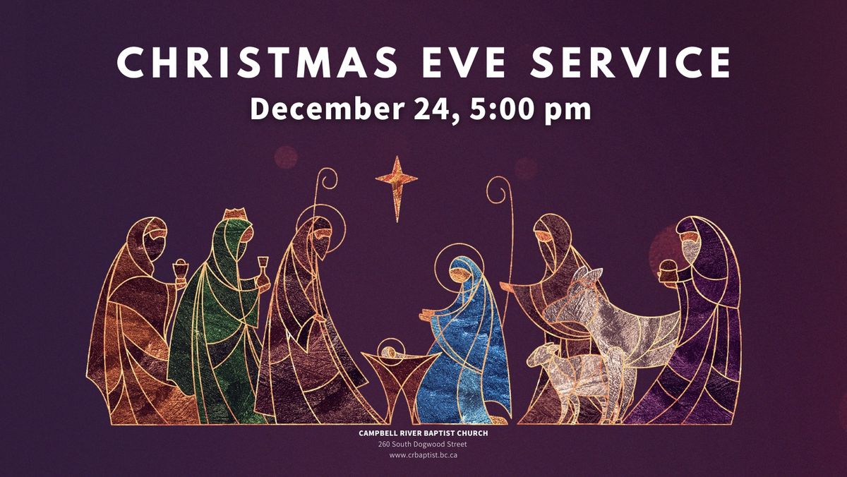 Christmas Eve Service - Campbell River Baptist Church 