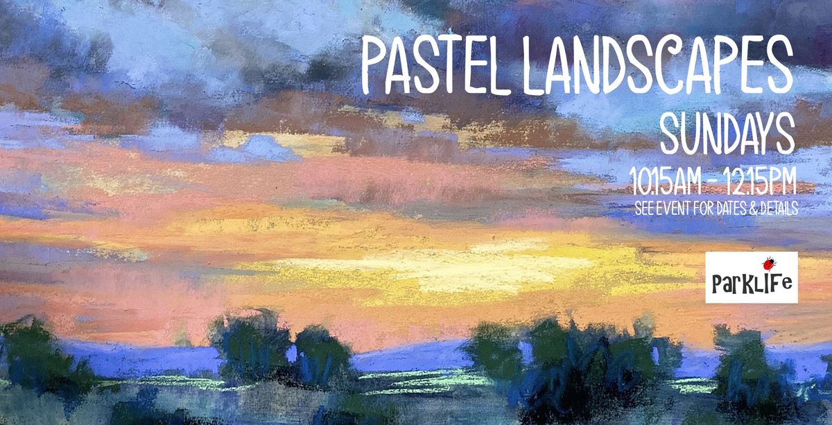 Parklife Art Class - Pastel Landscapes