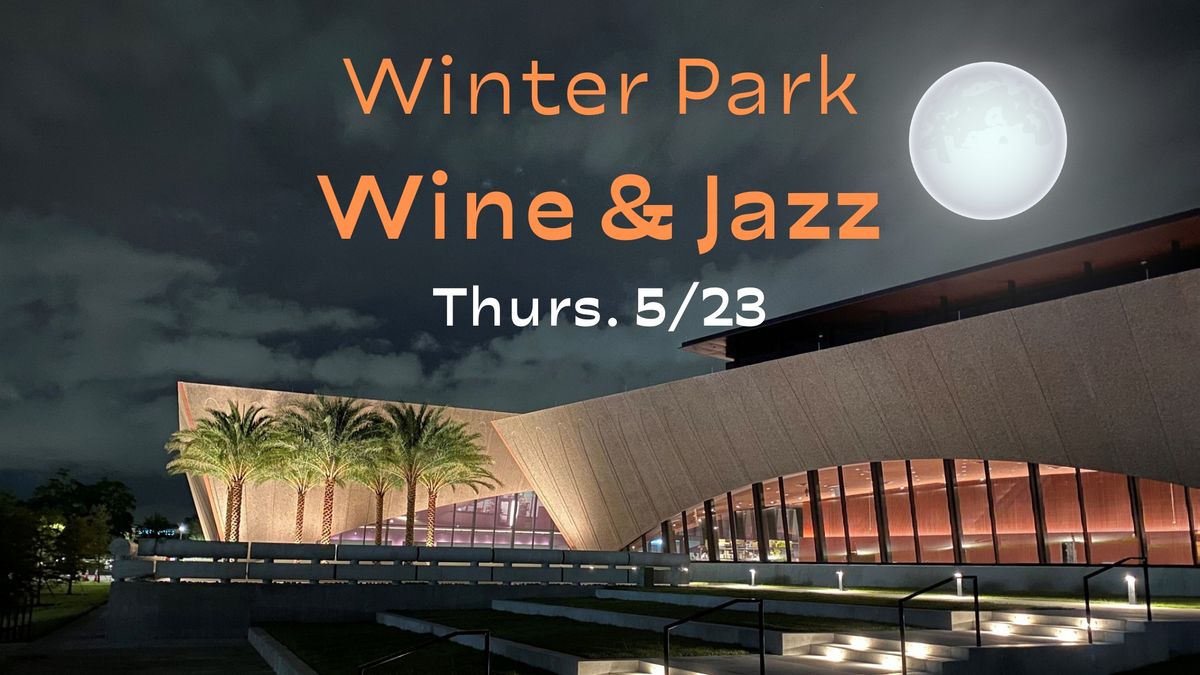 Winter Park Wine & Jazz Spring Edition