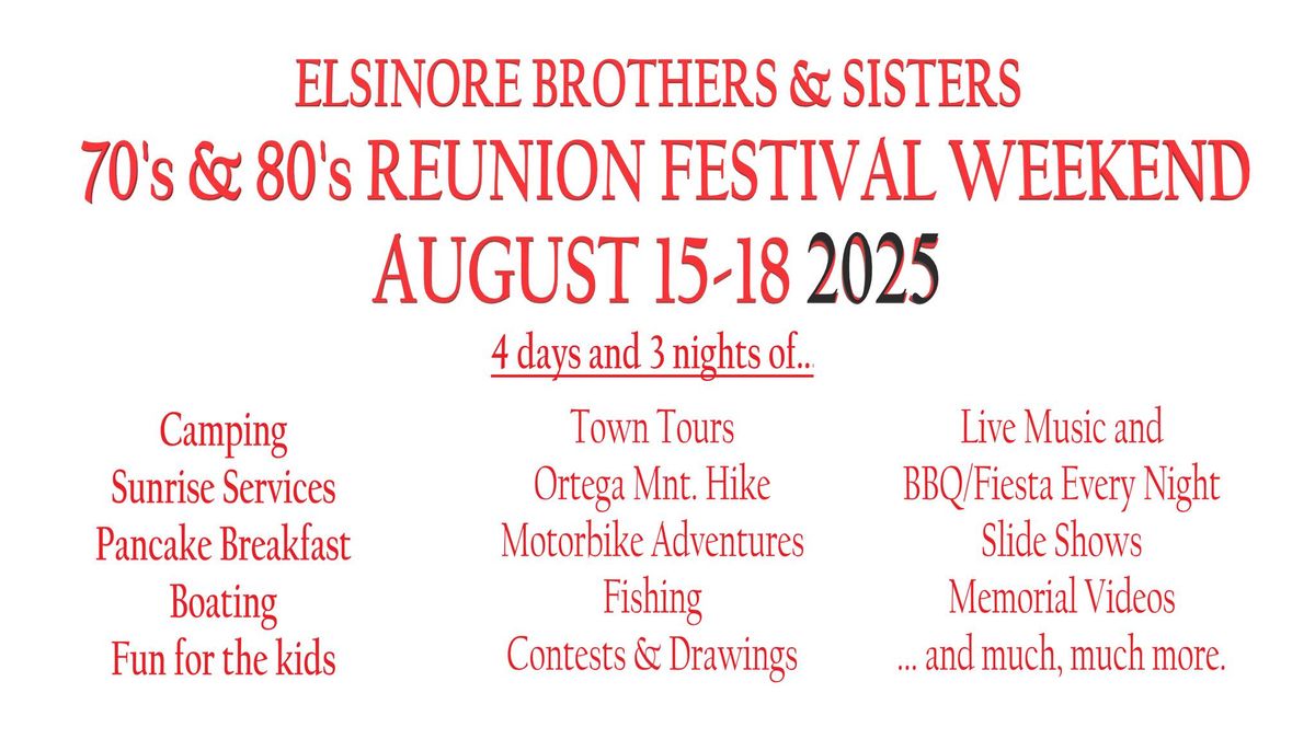 Elsinore Brothers and Sisters Reunion Weekend Hosted by CrazyOldWeirdBeardedGuy August 2025