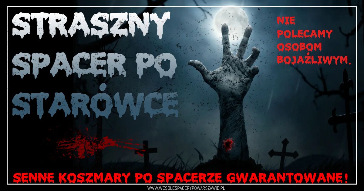 Straszny spacer po Star\u00f3wce