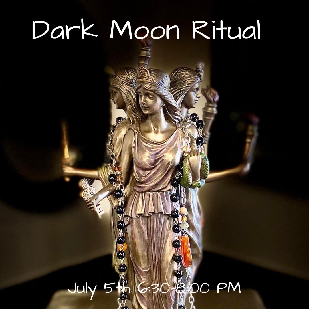 Dark Moon Ritual ~ July 