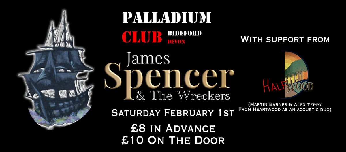 James Spencer and The Wreckers plus support from HalfWood