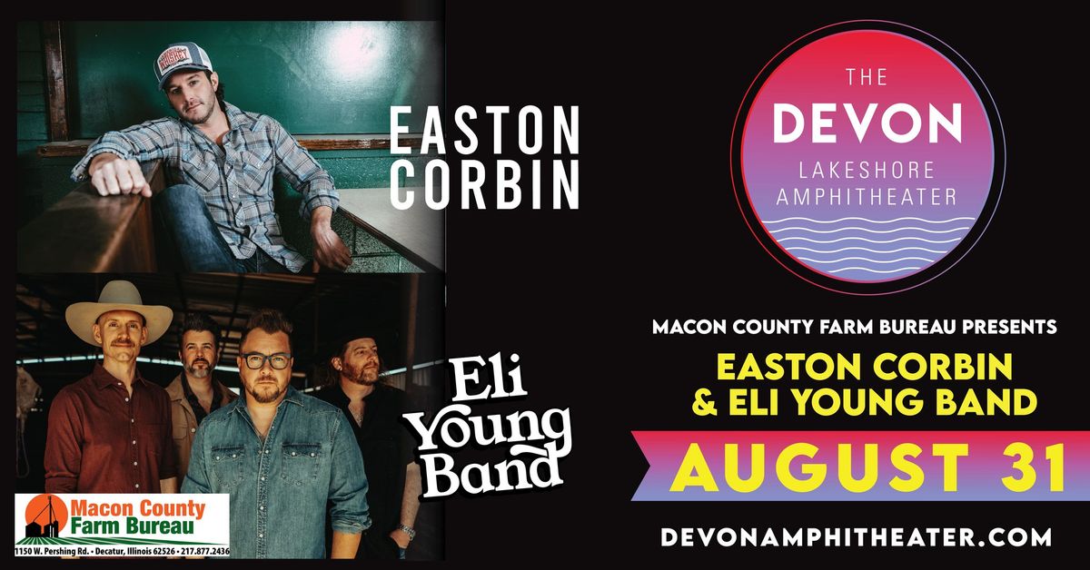 Macon County Farm Bureau Presents - Easton Corbin and Eli Young Band 