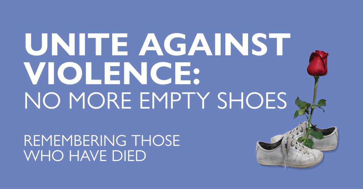 UNITE AGAINST VIOLENCE: No More Empty Shoes