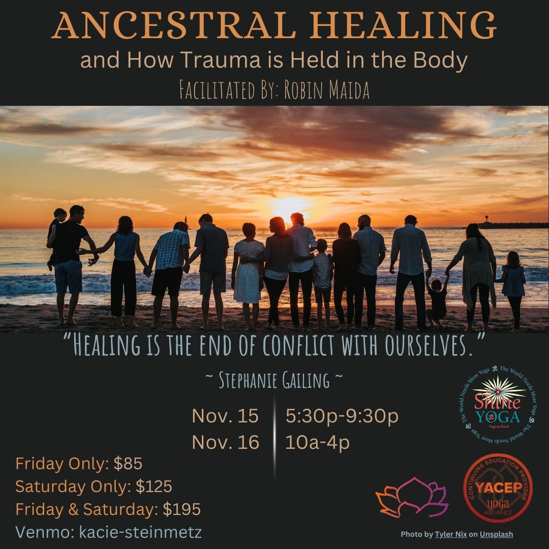 Ancestral Healing Weekend and How Trauma is Held in the Body