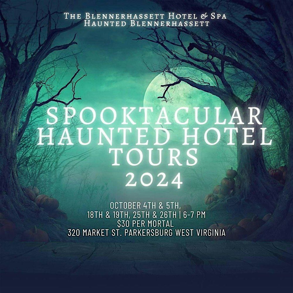 SPOOKTACULAR HAUNTED HOTEL TOURS 2024