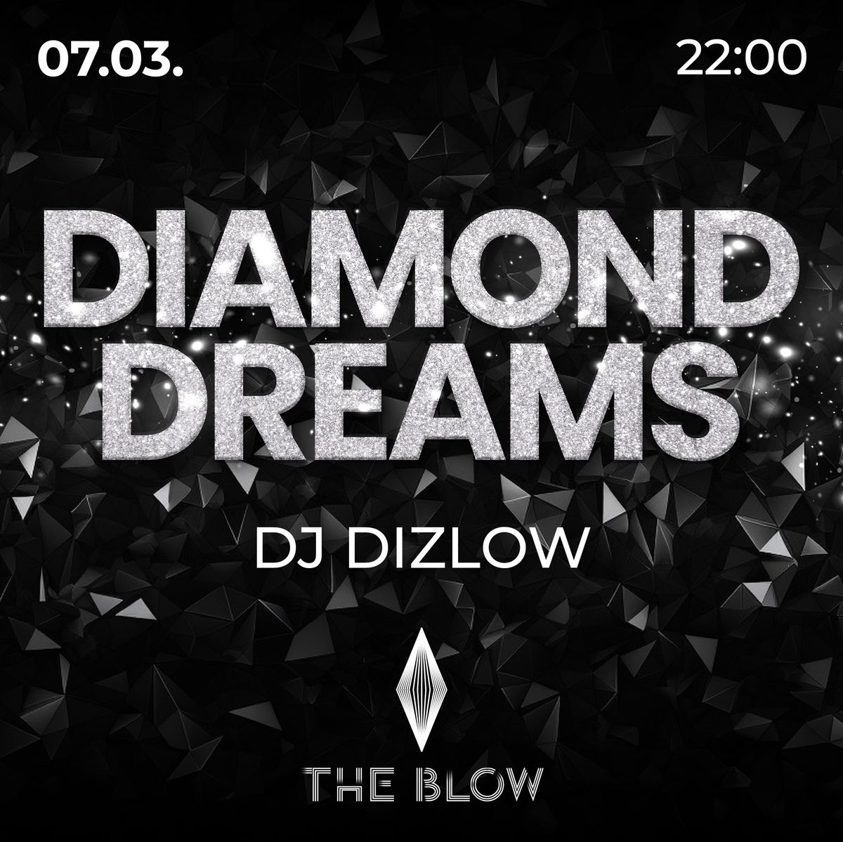 DIAMOND DREAMS: DJ DIZLOW - 7.03