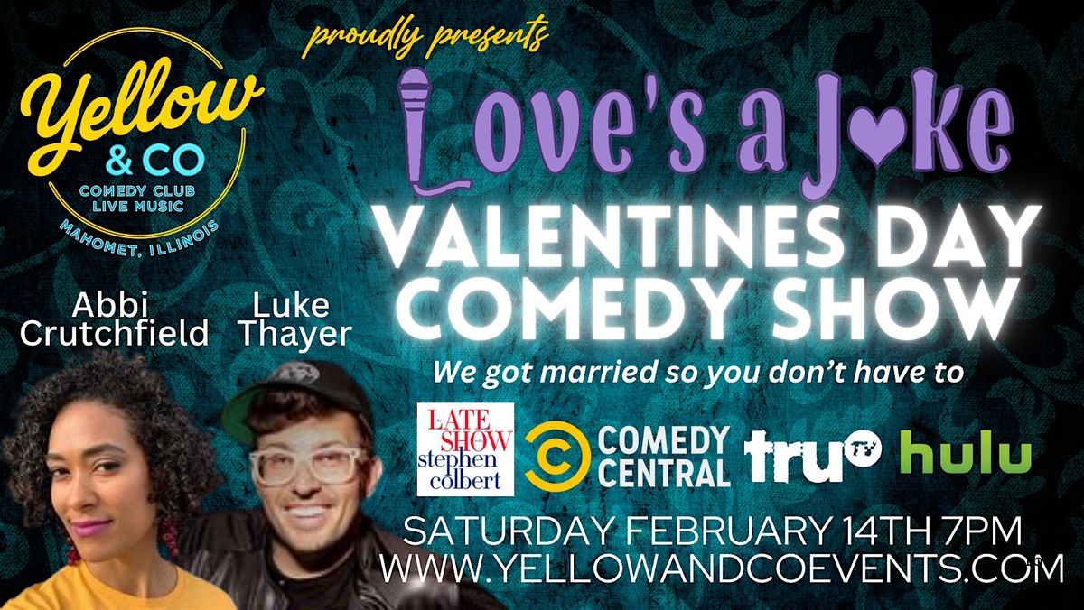 Yellow and Co. presents Love is a Joke Comedy Tour! Valentines Day Show!