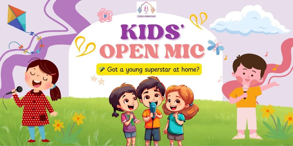 Kids Open Mic @ Casa Karaoke