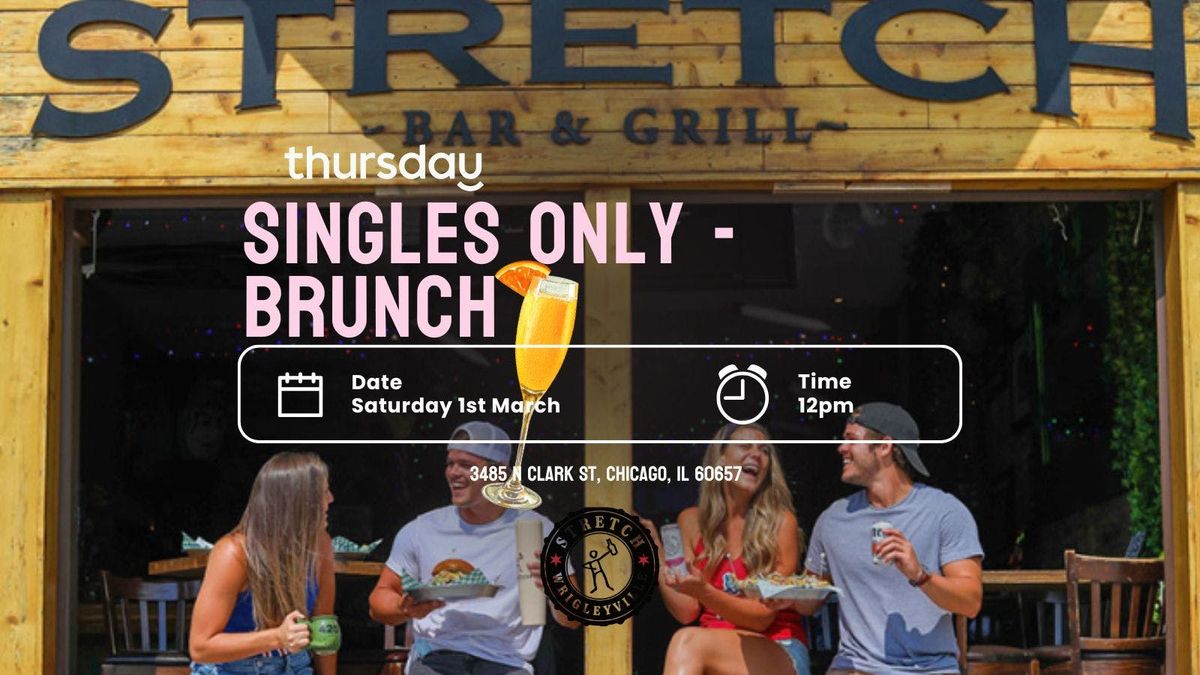 Saturday | Singles Only Brunch | Stretch, Wrigleyville - FREE DRINK INCLUDED